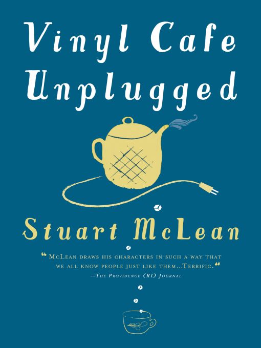 Title details for Vinyl Cafe Unplugged by Stuart McLean - Available